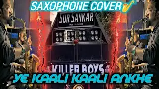 Ye kaali kaali akhe👀  Saxophone cover🎷 | Hindi song 🎶 Playing by Sur Sankar musical, 🔥