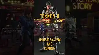 Tekken 8 Jin Combo And Heat System