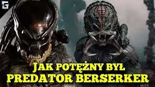 Jak Potężny był Predator Berserker? Lider Super Predator&oacute;w