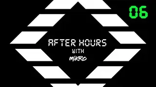 Mikro - After Hours 06 (Progressive House & Melodic Techno DJ Mix) #djmikro​ #afterhours