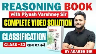 Reasoning Book With Piyush Varshney Complete Video Solution | Classification Class - 33 | Adarsh Sir