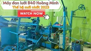 Bàn giao máy Đan lưới b40 về bình định || Máy dệt lưới B40 thế hệ mới
