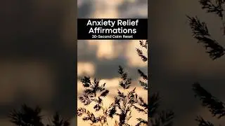 30-Second Calm Reset | Anxiety Relief Affirmations #reduceanxietyfast #anxietyrelief