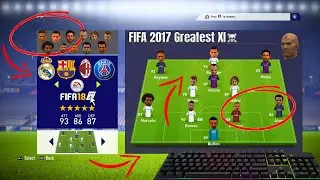 FIFA 2017 Greatest XI Fifa 18 Gameplay 