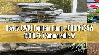 Review CWKJ Fountain Pump, 400GPH(25W 1500L/H) Submersible Water Durable Outdoor Pump with 6.5ft Tub