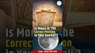 Is Moon in the correct position in your kundali? Get complete information! | Astroscience | Moon