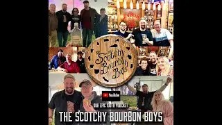 The Scotchy Bourbon Boys Epic 100th podcast