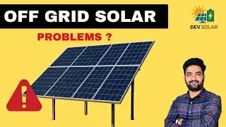 🔋 &ldquo;Off-Grid Solar Me Kya Kya Problems Aati Hain? | Full Guide&rdquo; |Dev Power Solutions |Dev Solar 