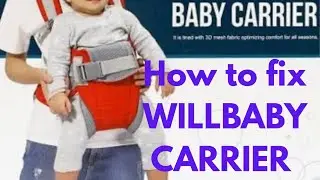 How to fix will baby carrier( a detailed video)#baby #babycarrier #babyessentials #babyshop #tips 