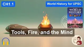 Ch1.1 THE PEOPLING OF THE WORLD | Paleolithic Era, Tools, Fire & Language | #worldhistory