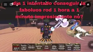 D&iacute;a 1 intentado conseguir la faboluos rod (ya termin&eacute; la misi&oacute;n de los hand fisch)