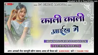 New Nagpuri Song 2026 / Kali Kali Aainkh Me / New Nagpuri Dj Song 2026 / New Nagpuri Dj Rimix Song /