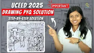 UCEED 2025 Drawing PYQ Solved ✍️ | Step-by-Step Solutions & Tips