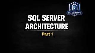SQL SERVER ARCHITECTURE PART -1 | Protocol Layer & Relational Engine|