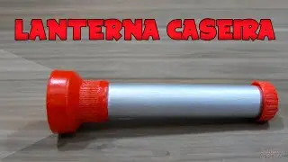 Como fazer uma Lanterna caseira