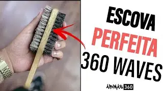A Escova ideal para suas 360 WAVES !