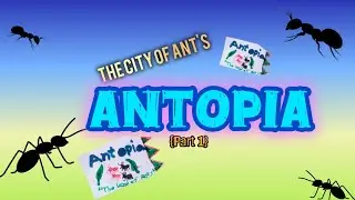 ~The city of ant's ~ {Antopia} Ft.Orjon Rahman 