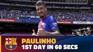 Paulinho&rsquo;s first day in Barcelona in 60&rdquo;