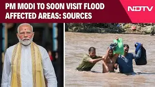 Punjab Floods | PM Modi To Soon Visit Flood-Affected Areas: Sources