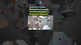 Humans in Control: Maintaining Oversight and Preventing Bias in AI-powered Defense! Part 2 #ai