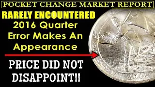 💰🚀PREMIER 2016 Quarter Error Not Seen In Years SELLS BIG! | POCKET CHANGE MARKET REPORT