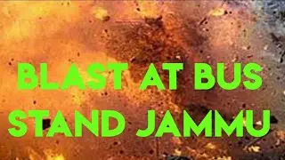Breaking News Jammu bus stand granade blast