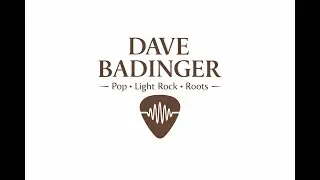 Dave Badinger * Pop * Light-Rock * Roots *