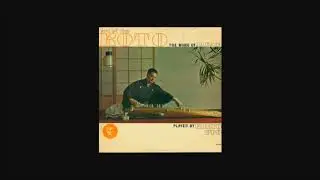 Kimio Eto &mdash; Art Of The Koto; The Music Of Japan (Full Album / Vinyl Rip)