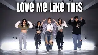 [MIRRORED] NMIXX (엔믹스) - Love Me Like This 5인 버전 | 5 members DANCE COVER | 럽미라잌디스 안무 거울모드 커버댄스