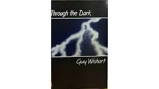 Guy Wishart. Through the Dark. Side 2.