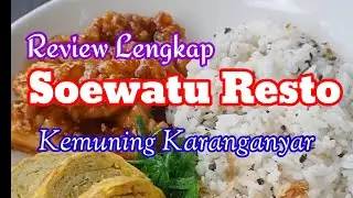 Review  lengkap Soewatu Resto and Cafe Kemuning  II Terbaru 2025