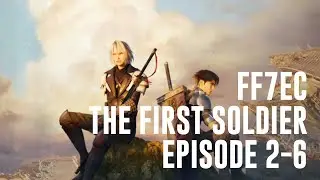 FF7 Ever Crisis The First Soldier Episode 2 - Chapter 6