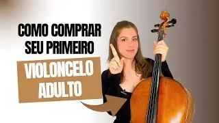 Como comprar o seu primeiro violoncelo