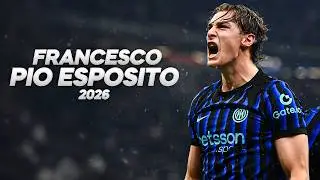 Francesco Pio Esposito - Dominant Striker - 2026ᴴᴰ