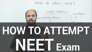 How to attempt NEET Exam? Crack NEET for 600+