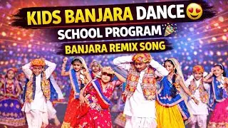  Banjara Dance 💃 | School Program | Banjara Remix Song 🔥