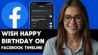 HOW TO WISH HAPPY BIRTHDAY ON FACEBOOK TIMELINE NEW UPDATED 2025 GUIDE!