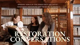 Restoration Conversations at the Innocenti Museum. Girls in the Innocenti Archive: 1900-1921