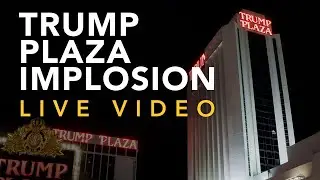 LIVE:  Implosion of the former Trump Plaza casino in Atlantic City, New Jersey