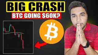 Big Crash 🚨 Bitcoin is Going $60K? || What is Next Move || Market Update