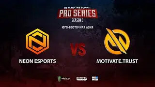 Neon Esports vs Motivate.Trust, BTS Pro Series 3: SEA, bo2, game 1 [JAM]
