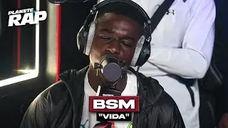 [EXCLU] BSM - Vida #PlanèteRap