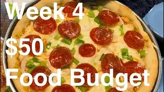 Week 4 ~ $50/Week Food Budget Challenge for 2