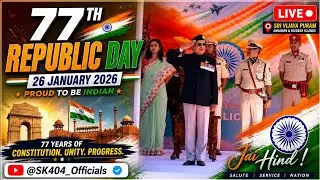 SK. 26 January 2026, 77th Republic Day Celebration, At Sri Vijaya Puram, Andaman & Nicobar Islands.