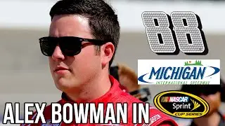 Alex Bowman in the 88 for Dale Jr. at Michigan