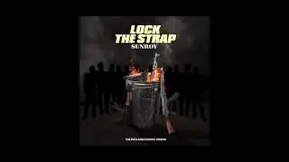 Sunroy  Lock The Strap (The Rich And Famous Riddim)