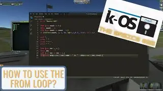 [EN] kOS - The Basics #26 - How to Use the FROM Loop?
