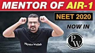 Mentor of AIR-1 (NEET 2020) is Now with Physics Wallah 🔥