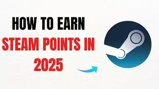 How to Earn Steam Points in 2025 &ndash; Full Guide