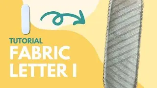 Letter I | Easy Sew Along for Beginners | DIY Sewing